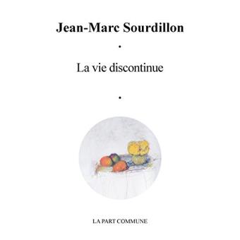 la vie discontinue